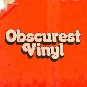 Pullin’ Out My Pubes (She Loves Me Not) - Obscurest Vinyl (Ft. The Sticky Sweethearts (Obscurest Vinyl))