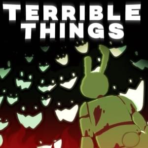 TERRIBLE THINGS - AXIE