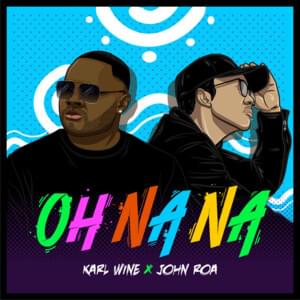 Oh Na Na - Karl Wine (Ft. John Roa)