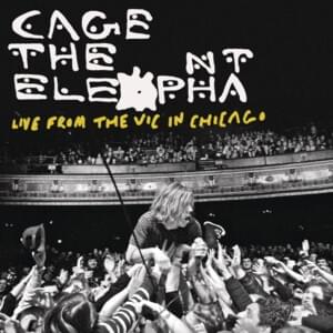 In One Ear - Live from the Vic in Chicago - Cage The Elephant