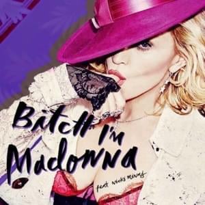 Bitch I’m Madonna (I Just Wanna Beat) (Demo #1) - Madonna