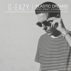 Plastic Dreams - G-Eazy (Ft. Johanna Fay)