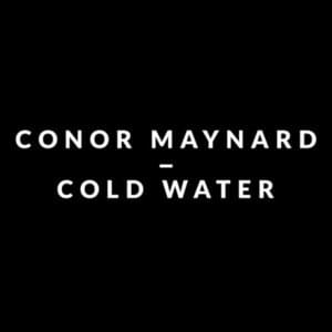 Cold Water - Conor Maynard (Ft. Alex Aiono)