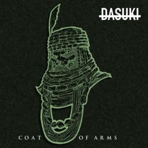 Coat Of Arms - DaSuKi (Ft. Illbliss)