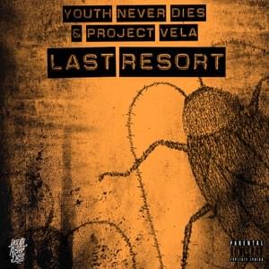 Last Resort - Project Vela (Ft. Onlap & Youth Never Dies)