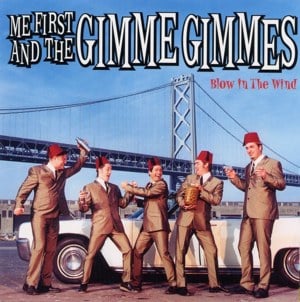 Wild World - Me First and the Gimme Gimmes