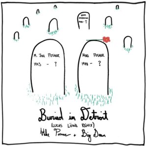 Buried in Detroit (Remix) - Mike Posner (Ft. Big Sean)