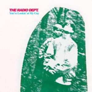 Could You be the One - The Radio Dept.