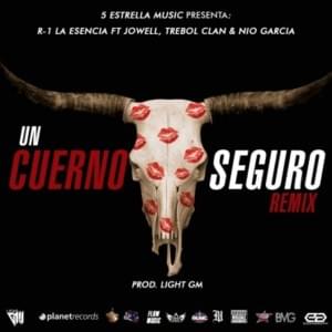 Un Cuerno Seguro (Remix) - R1 La Esencia (Ft. Jowell, Nio García & Trebol Clan)