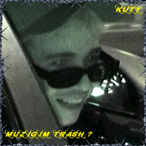 Müziğim Trash? - Kuty