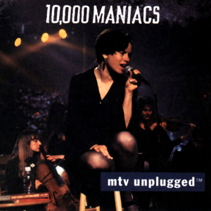 Candy Everybody Wants (Live on MTV Unplugged) - 10,000 Maniacs