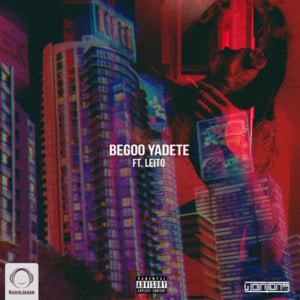 Begoo Yadete - Wantons (Ft. Behzad Leito)