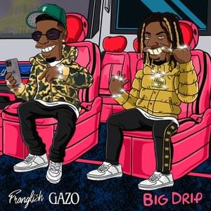 Big Drip - Franglish (Ft. Gazo)