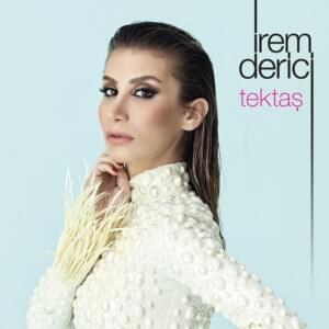 Tektaş - İrem Derici