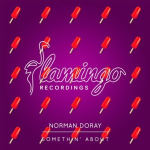 Somethin’ About - Norman Doray