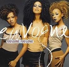 Too Gone, Too Long - En Vogue