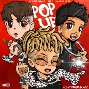 Pop Up - Reggie Mills (Ft. Side Baby & Smokepurpp)