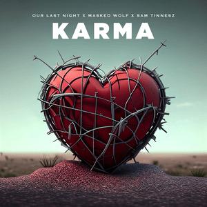 Karma - Our Last Night (Ft. Masked Wolf & Sam Tinnesz)