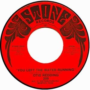 You Left the Water Running - Otis Redding