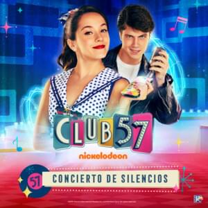 Concierto de Silencios - Club 57 Cast (Ft. Andrés Mercado & Isabella Castillo)