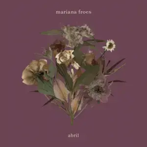 Abril - ​mariana froes