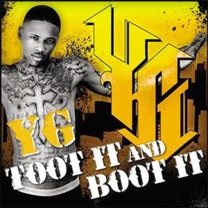 Toot It & Boot It (G-Mix) - YG (Ft. 50 Cent, Snoop Dogg & Ty Dolla $ign)