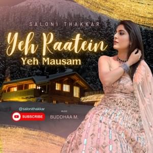 Yeh Raatein Yeh Mausam (Female Version) - Saloni Thakkar (Ft. Saloni Thakkar)