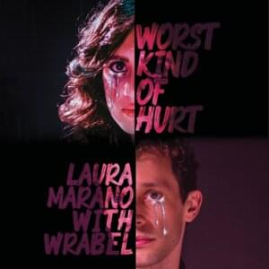 Worst Kind of Hurt - Laura Marano & Wrabel