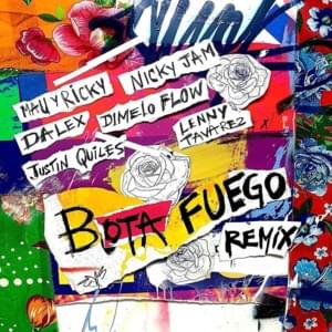 BOTA FUEGO (Remix) - Mau y Ricky, Nicky Jam & Dalex (Ft. Dímelo Flow, Justin Quiles & Lenny Tavárez)