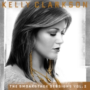 That I Would Be Good / Use Somebody (The Smoakstack Sessions) - Kelly Clarkson