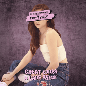 Pretty Girl (Cheat Codes & CADE Remix) - Maggie Lindemann