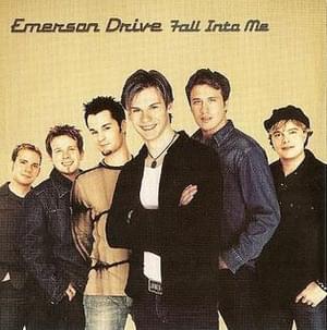 Fall Into Me - Emerson Drive