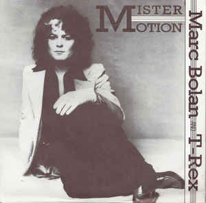 Mr. Motion - T. Rex