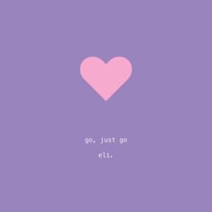 Go, just go - ​eli. (USA)