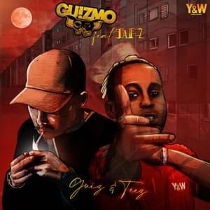 Guiz & Teez - Guizmo (Ft. Taï Z (Y&W))