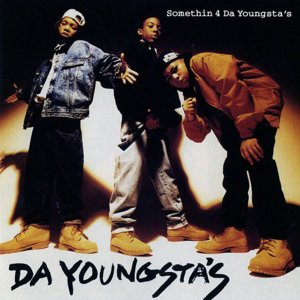 Somethin 4 da Youngsta’s - Da Youngsta's