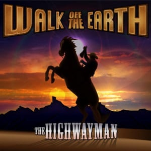 The Highwayman - Walk off the Earth (Ft. Ian Blackwood & Ryan Guay)