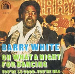 Oh, What A Night For Dancing (7" Edit) - Barry White