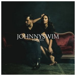 You And I - JOHNNYSWIM