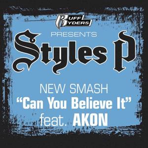 Can You Believe It - Styles P (Ft. Akon)