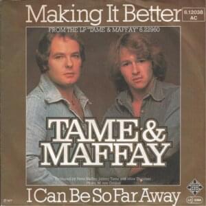 Making It Better - Johnny Tame & Peter Maffay