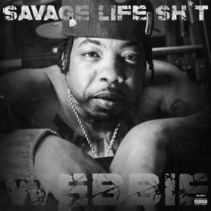 Savage Life Shit - Webbie
