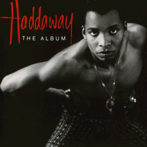 When the Feeling’s Gone - Haddaway