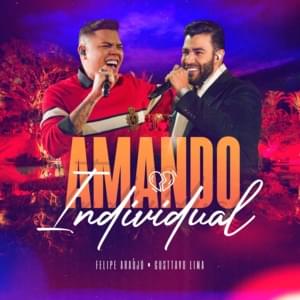 Amando Individual - Felipe Araújo & Gusttavo Lima