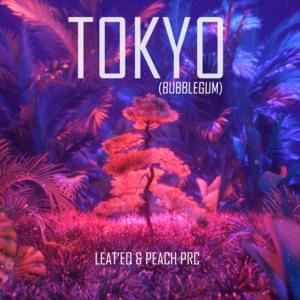 Tokyo (Bubblegum) - Leat'eq & Peach PRC