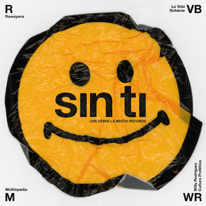 Sin Ti - Rawayana, Willy Rodriguez & Mcklopedia (Ft. La Vida Bohème)