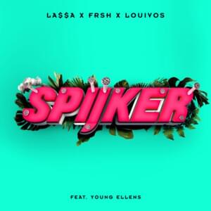 Spijker - LA$$A (Ft. Frsh, LouiVos & Young Ellens)