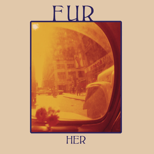 Her - FUR