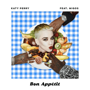 Bon Appétit - Katy Perry (Ft. Migos)