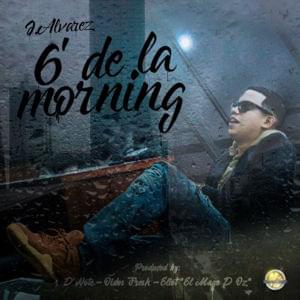 6 de la Morning - J Álvarez